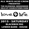 [Various] Love4life 2015: Saturday (Churchtown Farm, Blackbox rig)